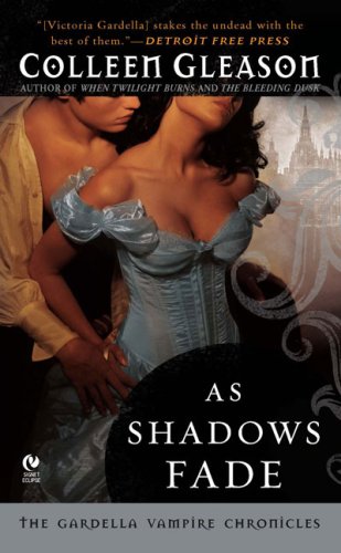 Stock image for As Shadows Fade: The Gardella Vampire Chronicles, No 5 for sale by Once Upon A Time Books