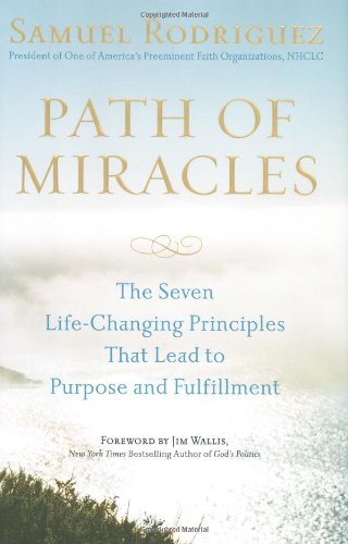 Imagen de archivo de Path of Miracles: The Seven Life-Changing Principles That Lead to Purpose andFulfillment a la venta por SecondSale