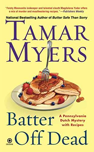 9780451227072: Batter Off Dead: A Pennsylvania Dutch Mystery With Recipes