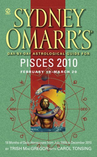 9780451227218: Sydney Omarr's Day-By-Day Astrological Guide for the Year 2010: Pisces (SYDNEY OMARR'S DAY BY DAY ASTROLOGICAL GUIDE FOR PISCES)