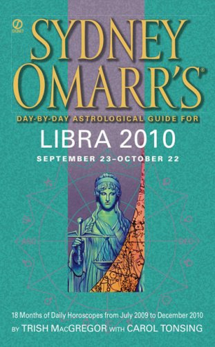 Sydney Omarr's Day-By-Day Astrological Guide for the Year 2010: Libra (9780451227287) by MacGregor, Trish; Tonsing, Carol