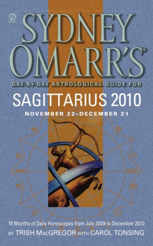 Beispielbild fr Sydney Omarr's Day-By-Day Astrological Guide for the Year 2010:Sagittarius (SYDNEY OMARR'S DAY BY DAY ASTROLOGICAL GUIDE FOR SAGITTARIUS) zum Verkauf von Wonder Book