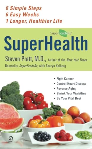 Stock image for Superhealth: 6 Simple Steps, 6 Easy Weeks, 1 Longer, Healthier Life for sale by SecondSale