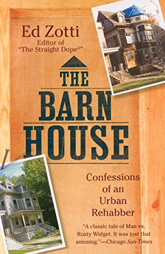 The Barn House: Confessions of an Urban Rehabber (9780451227874) by Zotti, Ed