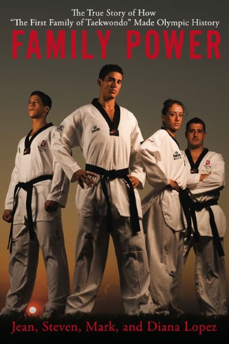 9780451228512: Family Power: The True Story of How "The First Family of Taekwondo" Made Olympic History