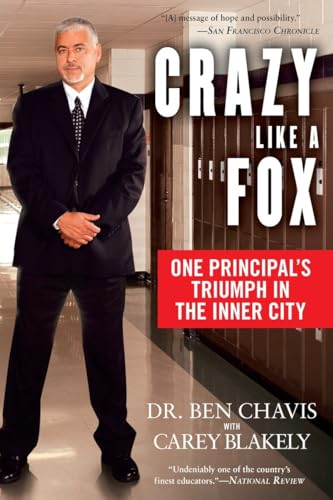 Stock image for Crazy Like a Fox: One Principal's Triumph in the Inner City for sale by SecondSale