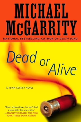 Dead or Alive: A Kevin Kerney Novel - McGarrity, Michael: 9780451228703 ...