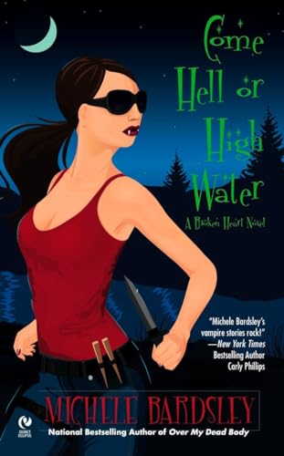 Beispielbild fr Come Hell or High Water: 6 (Broken Heart Vampires) zum Verkauf von WorldofBooks