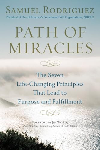 Imagen de archivo de Path of Miracles: The Seven Life-Changing Principles That Lead to Purpose and Fulfillment a la venta por Revaluation Books