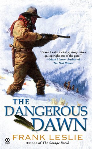 Beispielbild fr The Dangerous Dawn (Yakima Henry Series) zum Verkauf von SecondSale