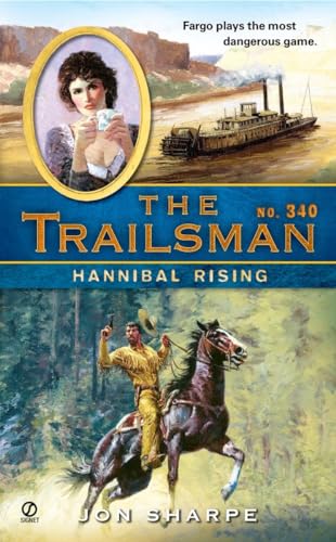 Stock image for The Trailsman #340: Hannibal Rising for sale by Revaluation Books