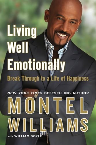 9780451228994: Living Well Emotionally: Break Through to a Life of Happiness