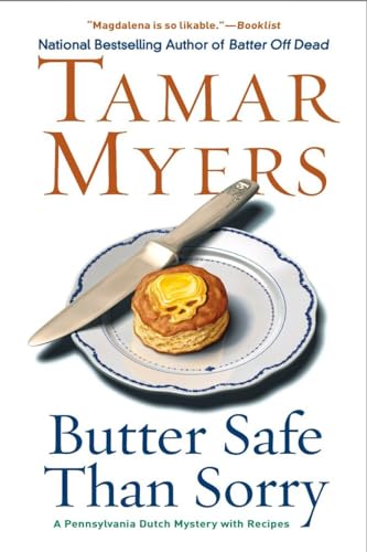 Beispielbild fr Butter Safe Than Sorry: A Pennsylvania Dutch Mystery zum Verkauf von Wonder Book