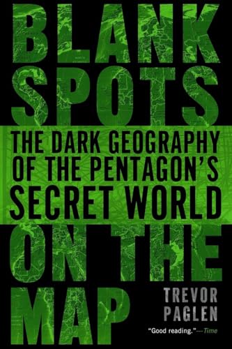 9780451229168: Blank Spots on the Map: The Dark Geography of the Pentagon's Secret World