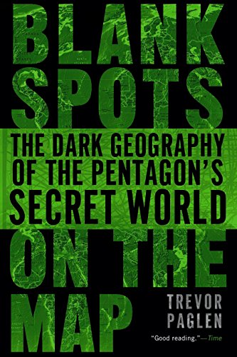 Imagen de archivo de Blank Spots on the Map: The Dark Geography of the Pentagon's Secret World a la venta por Burke's Book Store