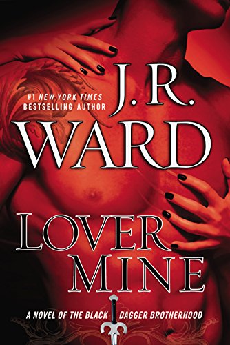 9780451229854: Lover Mine: A Novel of the Black Dagger Brotherhood