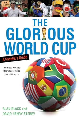 Beispielbild fr The Glorious World Cup : A Fanatic's Guide zum Verkauf von Better World Books