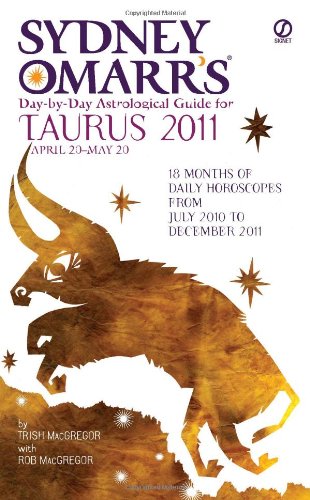Beispielbild fr Sydney Omarr's Day-By-Day Astrological Guide for the Year 2011: Taurus (Sydney Omarr Day-by-day Astrological Guides) zum Verkauf von Books From California