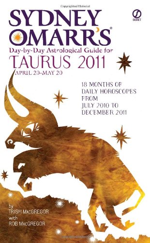 Stock image for Sydney Omarr's Day-By-Day Astrological Guide for the Year 2011: Taurus (Sydney Omarr Day-by-day Astrological Guides) for sale by Books From California