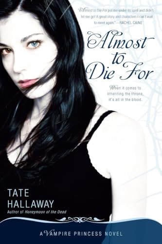 Stock image for Almost to Die For : A Vampire Princess Novel for sale by Better World Books