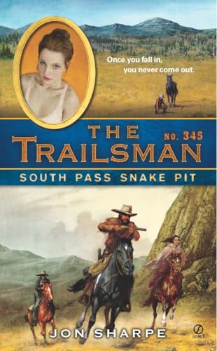Stock image for The Trailsman #345: South Pass Snake Pit for sale by SecondSale