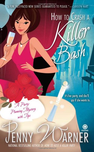 9780451230973: How to Crash a Killer Bash (A Party-Planning Mystery)