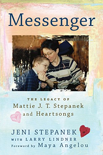 Stock image for Messenger: The Legacy of Mattie J.T. Stepanek and Heartsongs for sale by Your Online Bookstore