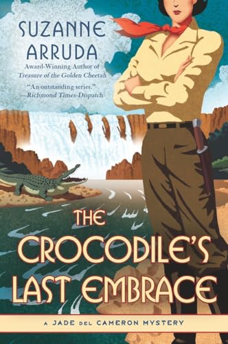 Stock image for The Crocodile's Last Embrace : A Jade Del Cameron Mystery for sale by Better World Books