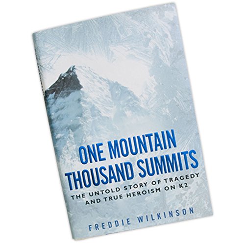9780451231192: One Mountain Thousand Summits: The Untold Story of Tragedy and True Heroism on K2