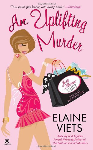 AN Uplifting Murder: Josie Marcus, Mystery Shopper (9780451231703) by Viets, Elaine