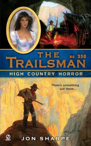 Stock image for The Trailsman #350: High Country Horror for sale by Revaluation Books