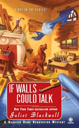 9780451231819: If Walls Could Talk: A Haunted Home Renovation Mystery: 1