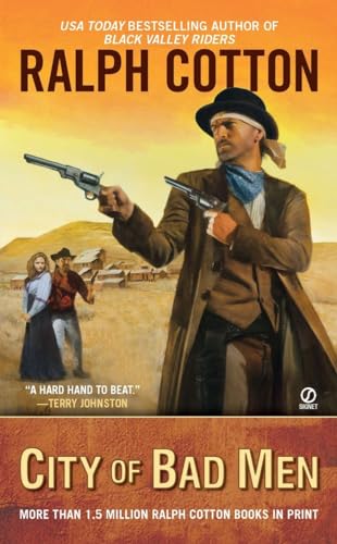 City of Bad Men (A Gunman's Reputation Novel) (9780451232441) by Cotton, Ralph