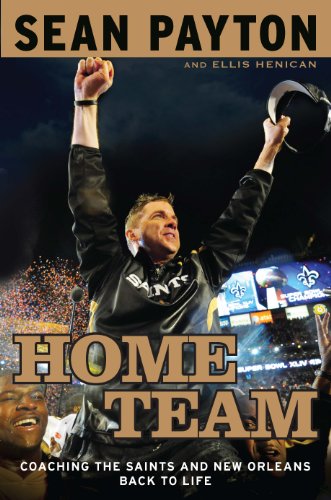 Stock image for Home Team: Coaching the Saints and New Orleans Back to Life for sale by SecondSale