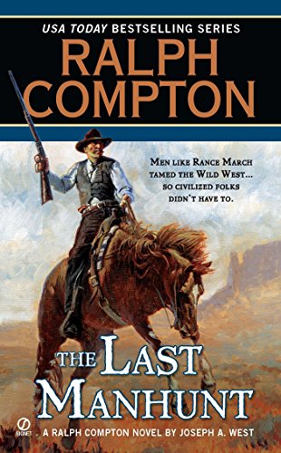 Beispielbild fr Ralph Compton the Last Manhunt (A Ralph Compton Western) zum Verkauf von SecondSale