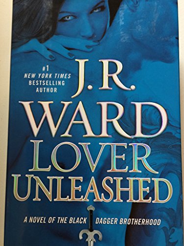 9780451233165: Lover Unleashed: A Novel of the Black Dagger Brotherhood