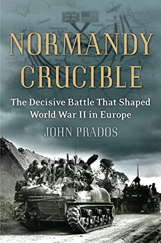 Beispielbild fr Normandy Crucible; The Decisive Battle That Shaped World War II in Europe zum Verkauf von Argosy Book Store, ABAA, ILAB