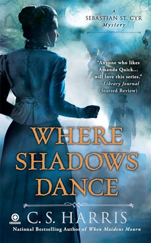 Beispielbild fr Where Shadows Dance: A Sebastian St. Cyr Mystery zum Verkauf von BookMarx Bookstore