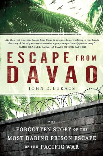 Beispielbild fr Escape From Davao: The Forgotten Story of the Most Daring Prison Break of the Pacific War zum Verkauf von Goodwill of Colorado