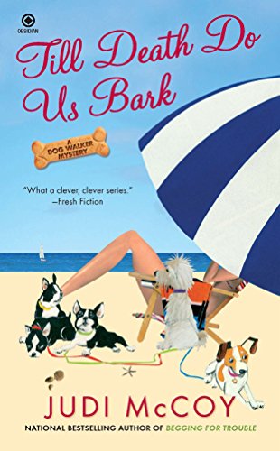 Beispielbild fr Till Death Do Us Bark : A Dog Walker Mystery zum Verkauf von Better World Books