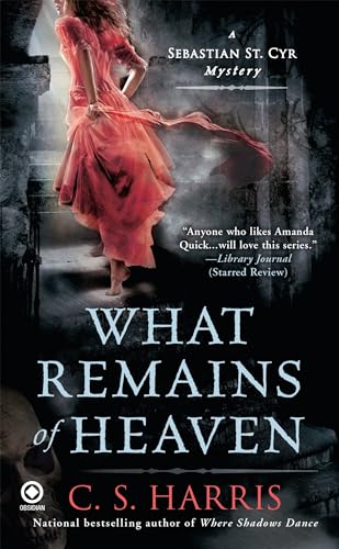 9780451234377: What Remains of Heaven: A Sebastian St. Cyr Mystery (Sebastian St. Cyr Mysteries)