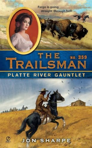 9780451234490: Platte River Gauntlet (The Trailsman, No. 359)