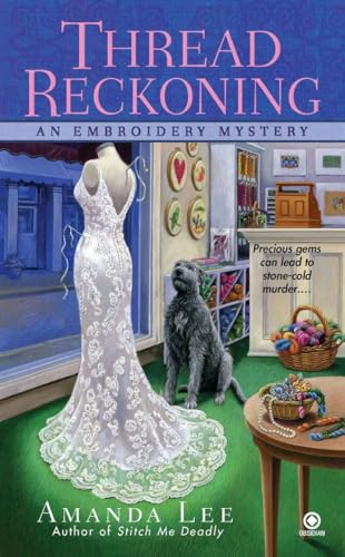 Imagen de archivo de Thread Reckoning (Embroidery Mystery, Book 3) a la venta por SecondSale