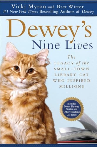 Stock image for Dewey's Nine Lives: The Legacy of the Small-Town Library Cat Who Inspired Millions for sale by Your Online Bookstore