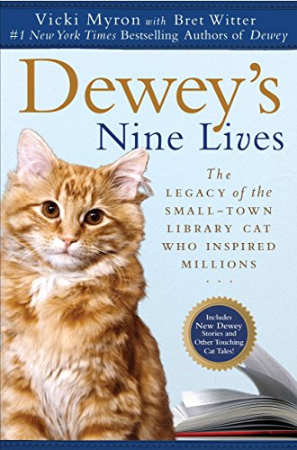 Stock image for Dewey's Nine Lives: The Legacy of the Small-Town Library Cat Who Inspired Millions for sale by SecondSale