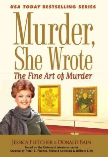 Murder, She Wrote: The Fine Art of Murder (9780451234735) by Fletcher, Jessica; Bain, Donald