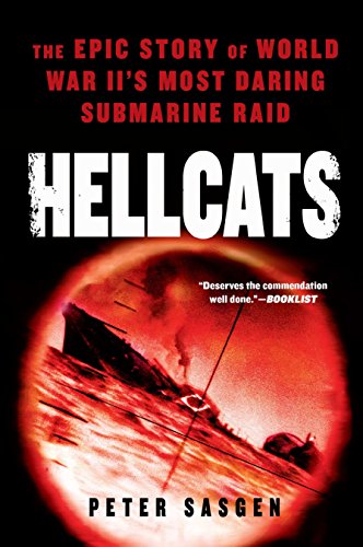 Beispielbild fr Hellcats : The Epic Story of World War II's Most Daring Submarine Raid zum Verkauf von Gil's Book Loft