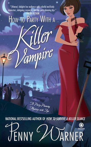 Beispielbild fr How to Party with a Killer Vampire : A Party-Planning Mystery zum Verkauf von Better World Books