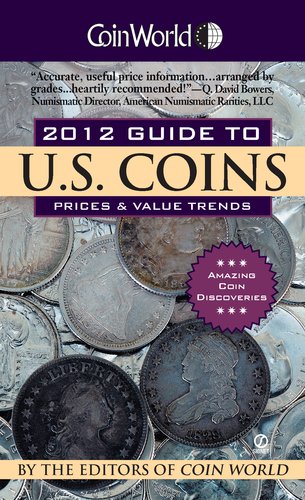 Imagen de archivo de Coin World 2012 Guide to U.S. Coins: Prices & Value Trends a la venta por Wonder Book