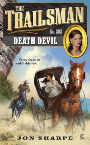 Stock image for The Trailsman #363: Death Devil for sale by Hippo Books